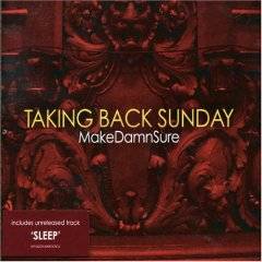 Taking Back Sunday : Makedamnsure
